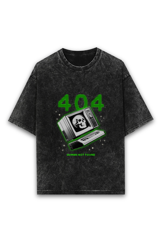 404 Human Not Found || Acid Washed || (Oversized Tee)